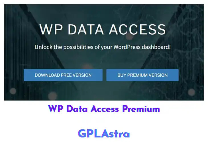 WP Data Access Premium Free Download
